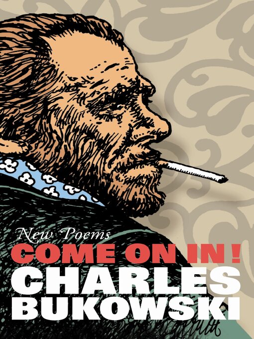 Title details for Come On In by Charles Bukowski - Available